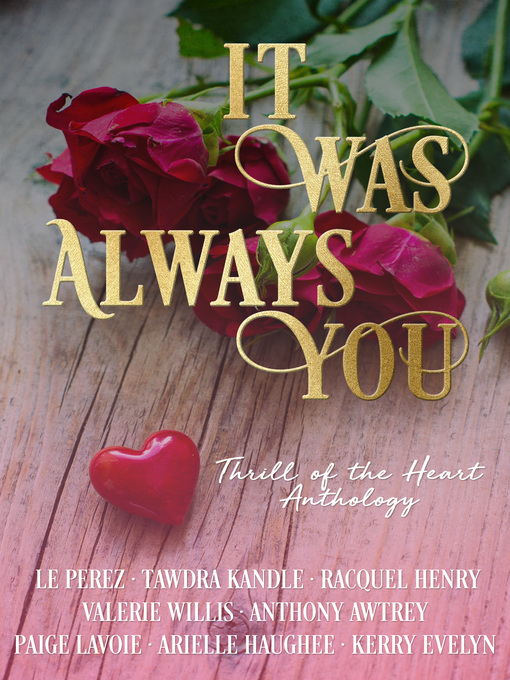 Title details for It Was Always You by L.E. Perez - Available